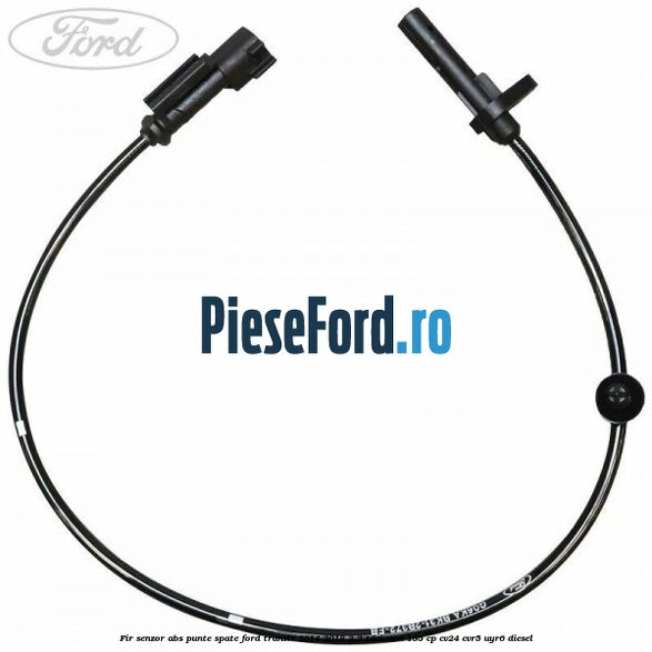 Fir senzor ABS punte spate Ford Transit 2014-2018 2.2 TDCi RWD 155 cp Fir senzor ABS punte spate Ford Transit 2014-2018 2.2 TDCi RWD 155 cp CV24, CVR5, UYR6 diesel
