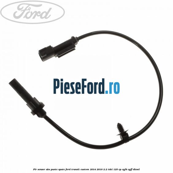 Fir senzor ABS punte spate Ford Transit Custom 2014-2018 2.2 TDCi 125 cp CYF4, CYFF diesel