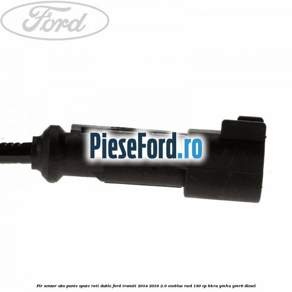 Fir senzor ABS punte spate roti duble Ford Transit 2014-2018 2.0 EcoBlue RWD 130 cp BKRA, YMHA, YMR6 diesel