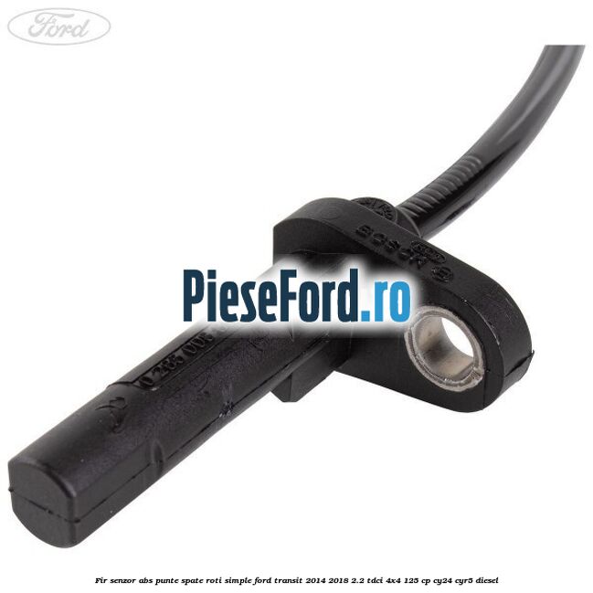 Fir senzor ABS punte spate roti simple Ford Transit 2014-2018 2.2 TDCi 4x4 125 cp Fir senzor ABS punte spate roti simple Ford Transit 2014-2018 2.2 TDCi 4x4 125 cp CY24, CYR5 diesel