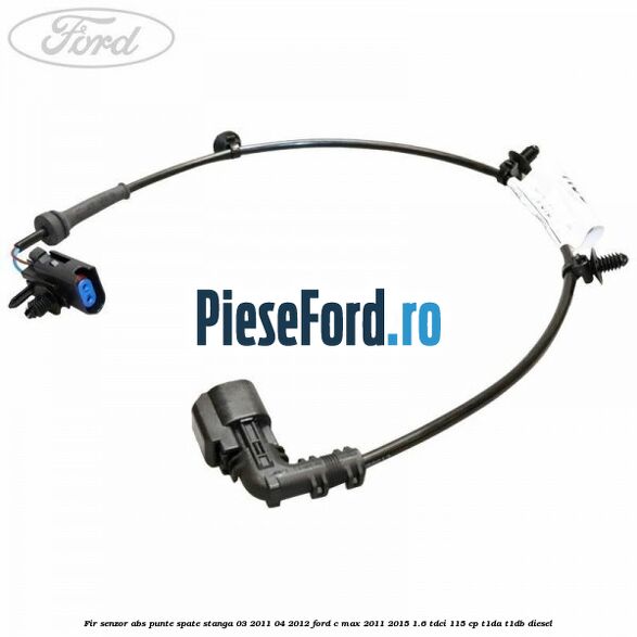 Fir senzor ABS punte spate stanga 03/2011-04/2012 Ford C-Max 2011-2015 1.6 TDCi 115 cp T1DA, T1DB diesel