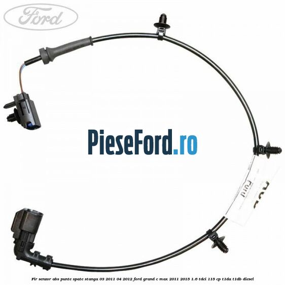 Fir senzor ABS punte spate stanga 03/2011-04/2012 Ford Grand C-Max 2011-2015 1.6 TDCi 115 cp T1DA, T1DB diesel
