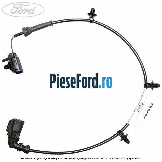 Fir senzor ABS punte spate stanga 03/2011-04/2012 Ford Grand C-Max 2011-2015 2.0 TDCi 115 cp TYDA diesel