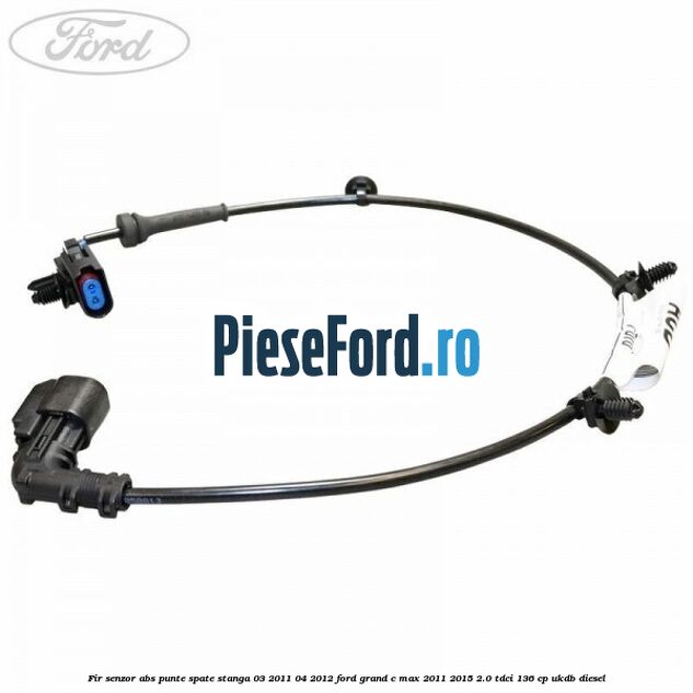 Fir senzor ABS punte spate stanga 03/2011-04/2012 Ford Grand C-Max 2011-2015 2.0 TDCi 136 cp UKDB diesel