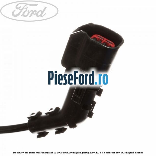 Fir senzor ABS punte spate stanga an 02/2009-03/2010 IVD Ford Galaxy 2007-2014 1.6 EcoBoost 160 cp JTWA, JTWB benzina