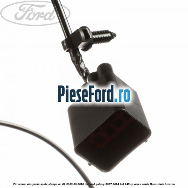 Fir senzor ABS punte spate stanga an 02/2009-03/2010 IVD Ford Galaxy 2007-2014 2.0 145 cp AOWA, AOWB, TBWA, TBWB benzina