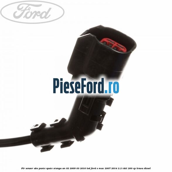 Fir senzor ABS punte spate stanga an 02/2009-03/2010 IVD Ford S-Max 2007-2014 2.2 TDCi 200 cp KNWA diesel