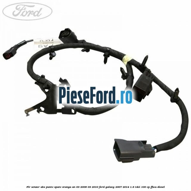 Fir senzor ABS punte spate stanga an 03/2006-03/2010 Ford Galaxy 2007-2014 1.8 TDCi 100 cp Fir senzor ABS punte spate stanga an 03/2006-03/2010 Ford Galaxy 2007-2014 1.8 TDCi 100 cp FFWA diesel