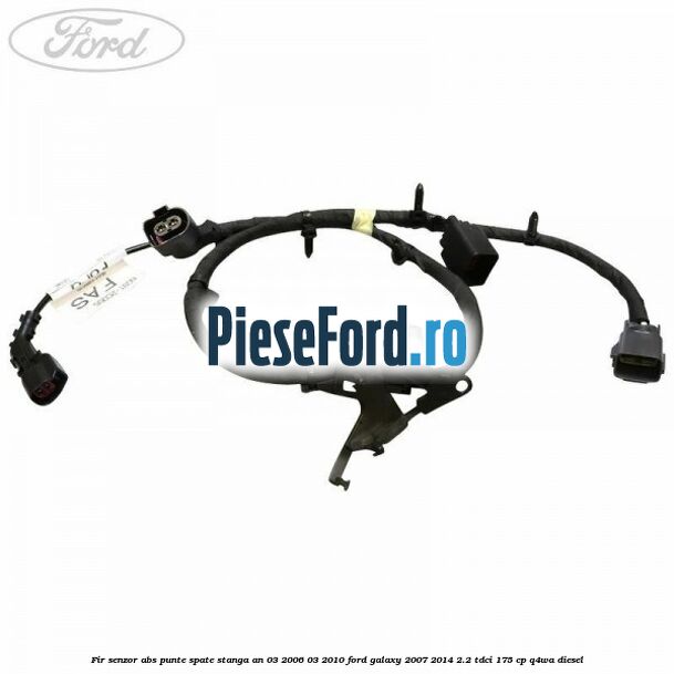 Fir senzor ABS punte spate stanga an 03/2006-03/2010 Ford Galaxy 2007-2014 2.2 TDCi 175 cp Q4WA diesel