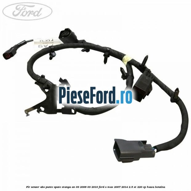 Fir senzor ABS punte spate stanga an 03/2006-03/2010 Ford S-Max 2007-2014 2.5 ST 220 cp HUWA benzina