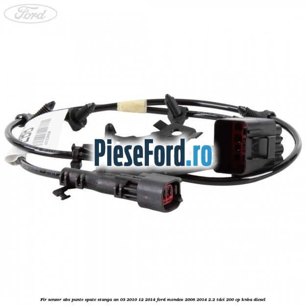 Fir senzor ABS punte spate stanga an 03/2010-12/2014 Ford Mondeo 2008-2014 2.2 TDCi 200 cp Fir senzor ABS punte spate stanga an 03/2010-12/2014 Ford Mondeo 2008-2014 2.2 TDCi 200 cp KNBA diesel