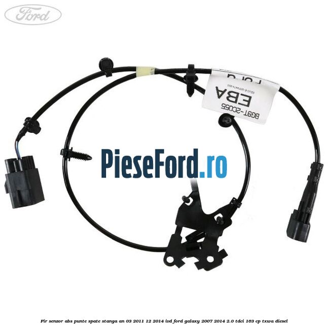 Fir senzor ABS punte spate stanga an 03/2011-12/2014 IVD Ford Galaxy 2007-2014 2.0 TDCi 163 cp TXWA diesel