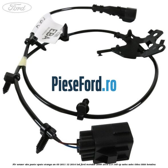 Fir senzor ABS punte spate stanga an 03/2011-12/2014 IVD Ford Mondeo 2008-2014 2.0 145 cp AOBA, AOBC, TBBA, TBBB benzina