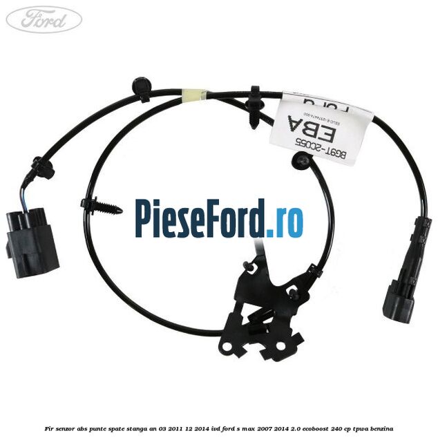 Fir senzor ABS punte spate stanga an 03/2011-12/2014 IVD Ford S-Max 2007-2014 2.0 EcoBoost 240 cp TPWA benzina