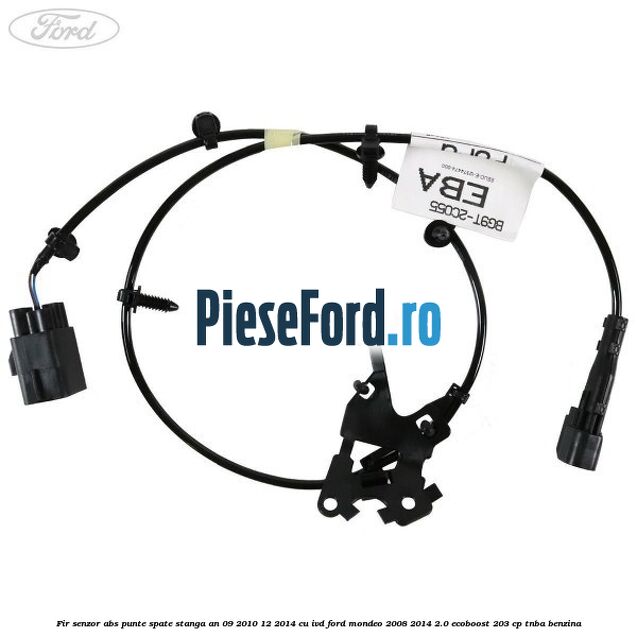 Fir senzor ABS punte spate stanga an 09/2010-12/2014 cu IVD Ford Mondeo 2008-2014 2.0 EcoBoost 203 cp TNBA benzina