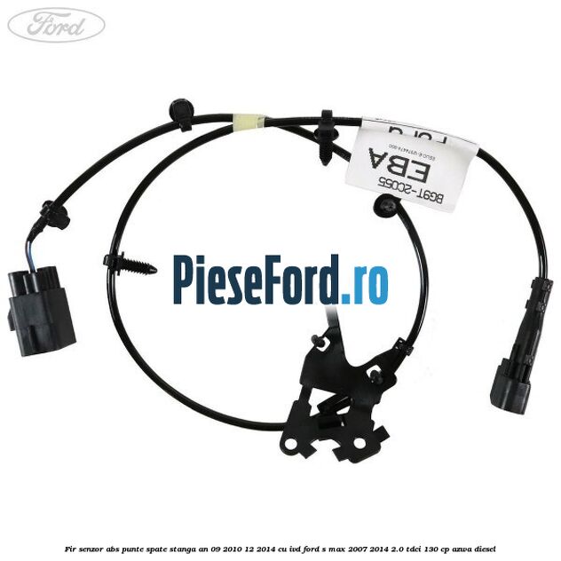 Fir senzor ABS punte spate stanga an 09/2010-12/2014 cu IVD Ford S-Max 2007-2014 2.0 TDCi 130 cp AZWA diesel