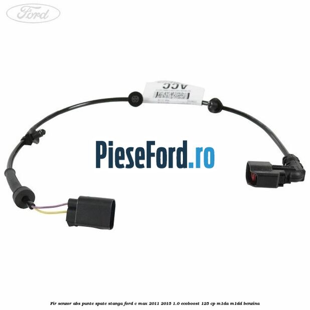Fir senzor ABS punte spate stanga Ford C-Max 2011-2015 1.0 EcoBoost 125 cp M1DA, M1DD benzina