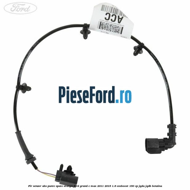 Fir senzor ABS punte spate stanga Ford Grand C-Max 2011-2015 1.6 EcoBoost 150 cp JQDA, JQDB benzina