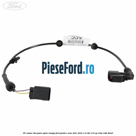 Fir senzor ABS punte spate stanga Ford Grand C-Max 2011-2015 1.6 TDCi 115 cp T1DA, T1DB diesel