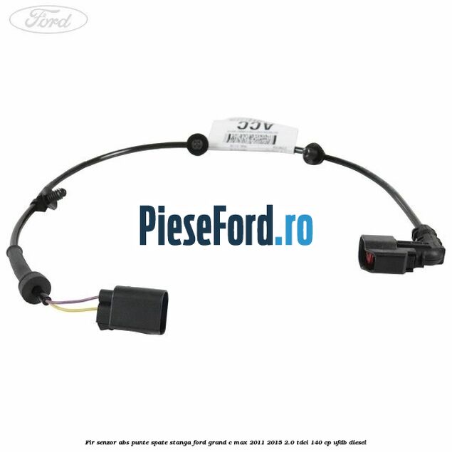 Fir senzor ABS punte spate stanga Ford Grand C-Max 2011-2015 2.0 TDCi 140 cp UFDB diesel
