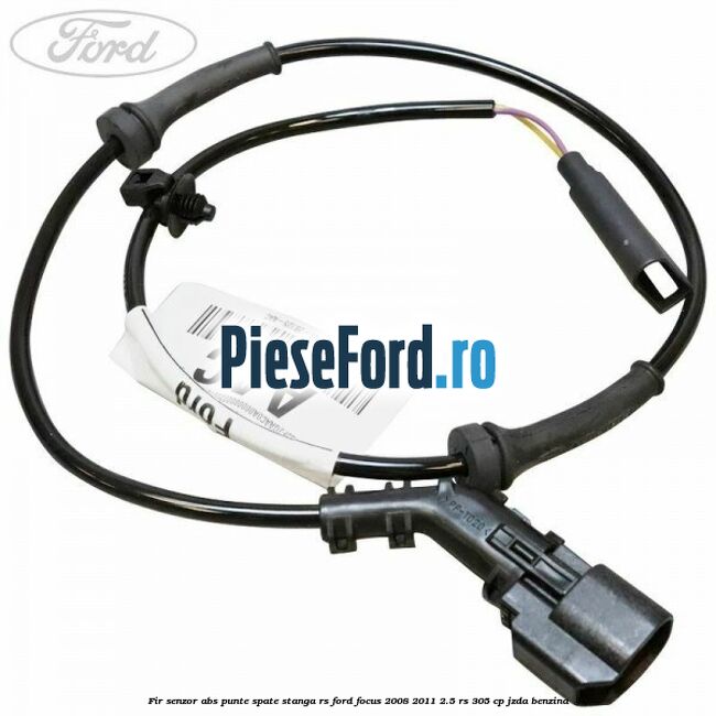 Fir senzor ABS punte spate stanga RS Ford Focus 2008-2011 2.5 RS 305 cp JZDA benzina