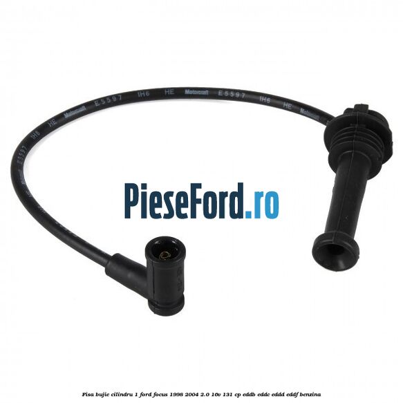 Fisa bujie cilindru 1 Ford Focus 1998-2004 2.0 16V 131 cp EDDB, EDDC, EDDD, EDDF benzina