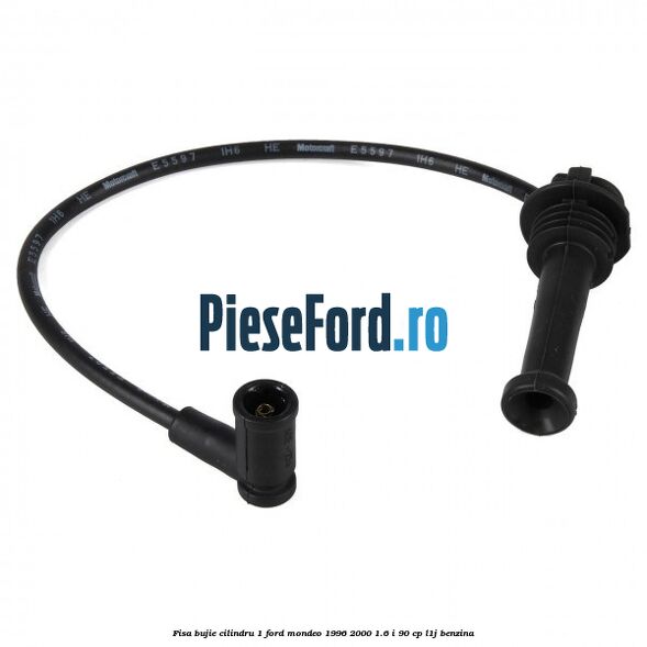 Fisa bujie cilindru 1 Ford Mondeo 1996-2000 1.6 i 90 cp L1J benzina