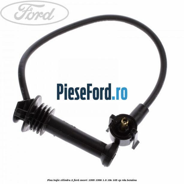Fisa bujie cilindru 2 Ford Escort 1995-1998 1.8 16V 105 cp RDA benzina
