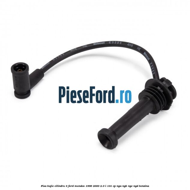 Fisa bujie cilindru 3 Ford Mondeo 1996-2000 2.0 i 131 cp NGA, NGB, NGC, NGD benzina
