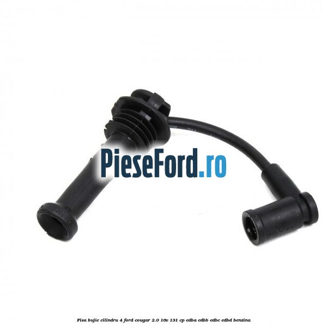Fisa bujie cilindru 4 Ford Cougar 2.0 16V 131 cp EDBA, EDBB, EDBC, EDBD benzina