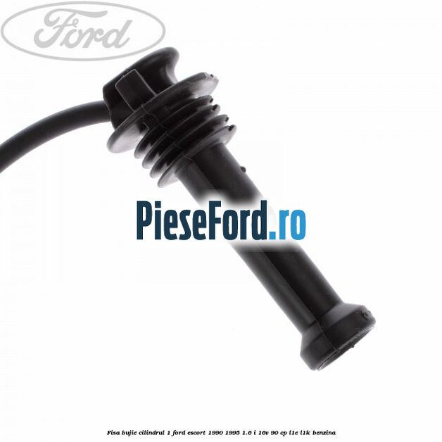 Fisa bujie cilindrul 1 Ford Escort 1990-1995 1.6 i 16V 90 cp L1E, L1K benzina
