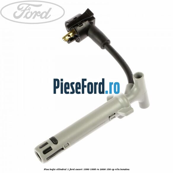 Fisa bujie cilindrul 1 Ford Escort 1990-1995 RS 2000 150 cp N7A benzina