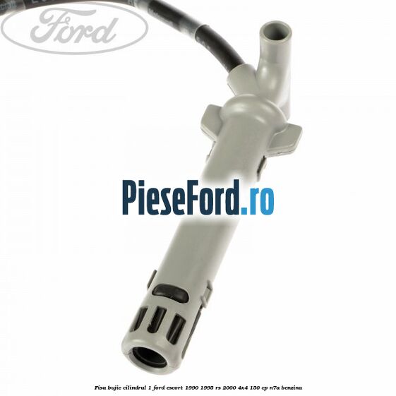 Fisa bujie cilindrul 1 Ford Escort 1990-1995 RS 2000 4x4 150 cp N7A benzina