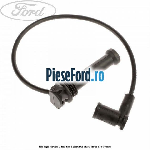 Fisa bujie cilindrul 1 Ford Fiesta 2002-2005 ST150 150 cp N4JB benzina