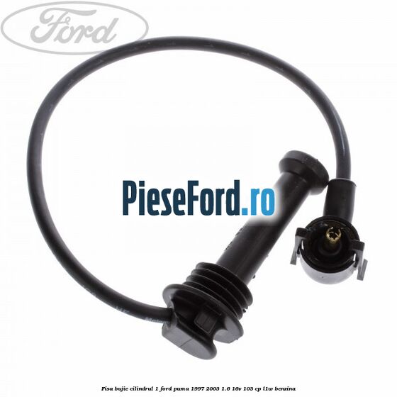 Fisa bujie cilindrul 1 Ford Puma 1997-2003 1.6 16V 103 cp L1W benzina
