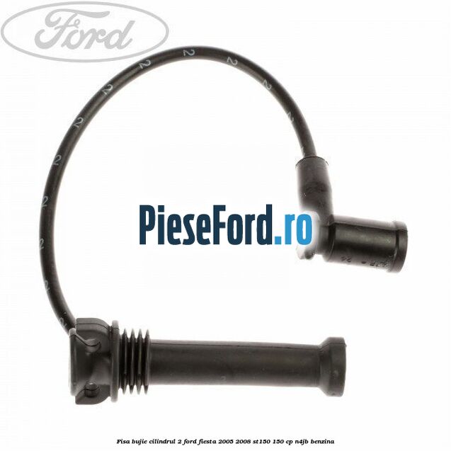 Fisa bujie cilindrul 2 Ford Fiesta 2005-2008 ST150 150 cp N4JB benzina