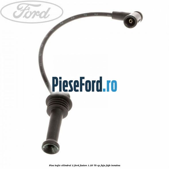Fisa bujie cilindrul 2 Ford Fusion 1.25 75 cp