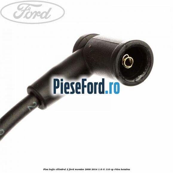 Fisa bujie cilindrul 2 Ford Mondeo 2008-2014 1.6 Ti 110 cp Fisa bujie cilindrul 2 Ford Mondeo 2008-2014 1.6 Ti 110 cp RHBA benzina