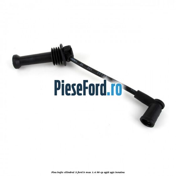 Fisa bujie cilindrul 3 Ford B-Max 1.4 90 cp SPJD, SPJE benzina