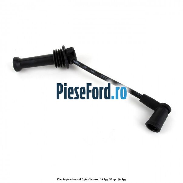 Fisa bujie cilindrul 3 Ford B-Max 1.4 LPG 90 cp RTJC LPG