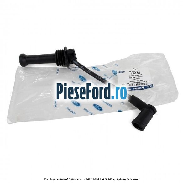 Fisa bujie cilindrul 3 Ford C-Max 2011-2015 1.6 Ti 105 cp IQDA, IQDB benzina