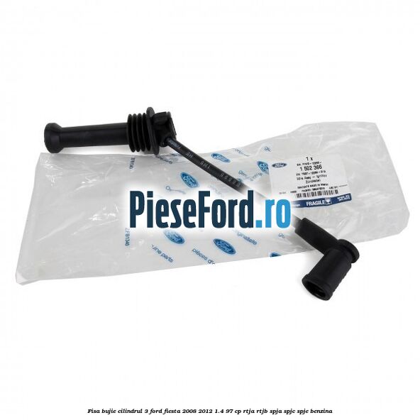 Fisa bujie cilindrul 3 Ford Fiesta 2008-2012 1.4 97 cp RTJA, RTJB, SPJA, SPJC, SPJE benzina