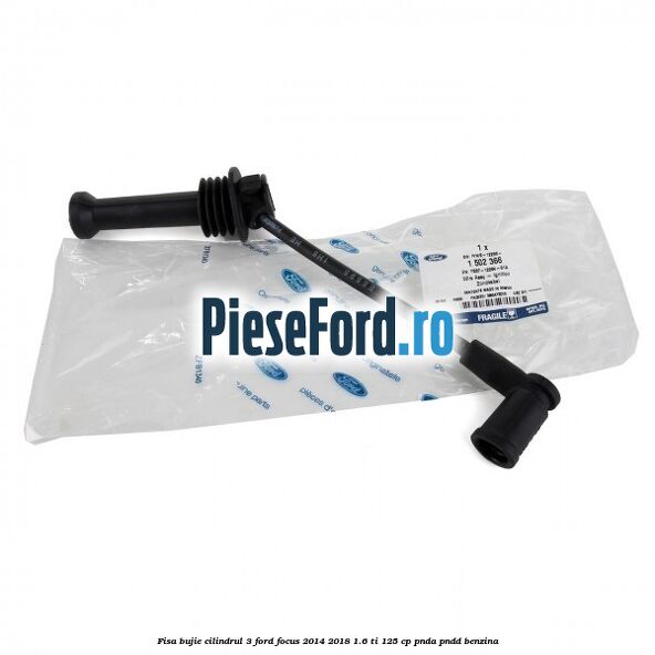 Fisa bujie cilindrul 3 Ford Focus 2014-2018 1.6 Ti 125 cp PNDA, PNDD benzina
