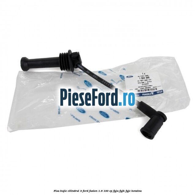 Fisa bujie cilindrul 3 Ford Fusion 1.6 100 cp FYJA, FYJB, FYJC benzina