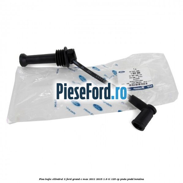 Fisa bujie cilindrul 3 Ford Grand C-Max 2011-2015 1.6 Ti 125 cp PNDA, PNDD benzina