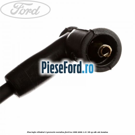 Fisa bujie cilindrul 3 protectie metalica Ford Ka 1996-2008 1.6 i 95 cp CDB, CDC benzina