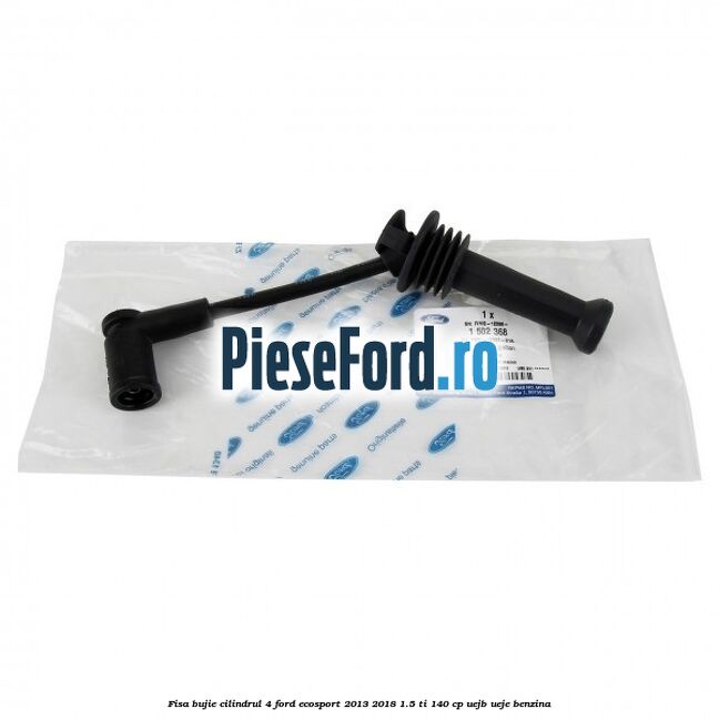 Fisa bujie cilindrul 4 Ford EcoSport 2013-2018 1.5 Ti 140 cp Fisa bujie cilindrul 4 Ford EcoSport 2013-2018 1.5 Ti 140 cp UEJB, UEJE benzina