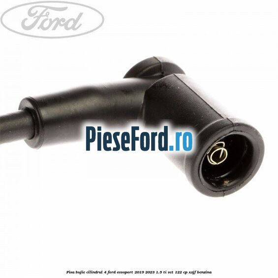 Fisa bujie cilindrul 4 Ford EcoSport 2019-2023 1.5 Ti-VCT 122 cp XZJF benzina