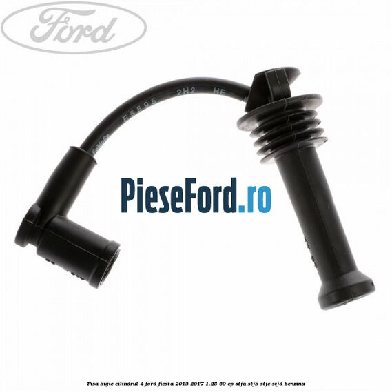 Fisa bujie cilindrul 4 Ford Fiesta 2013-2017 1.25 60 cp STJA, STJB, STJC, STJD benzina