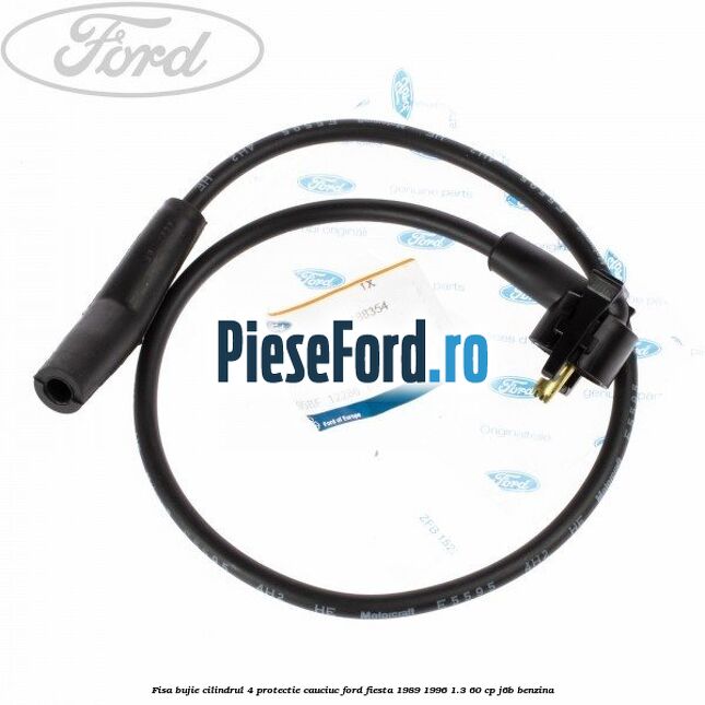 Fisa bujie cilindrul 4 protectie cauciuc Ford Fiesta 1989-1996 1.3 60 cp J6B benzina
